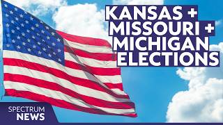 Missouri, Michigan & Kansas Election Coverage + Daily Top Stories