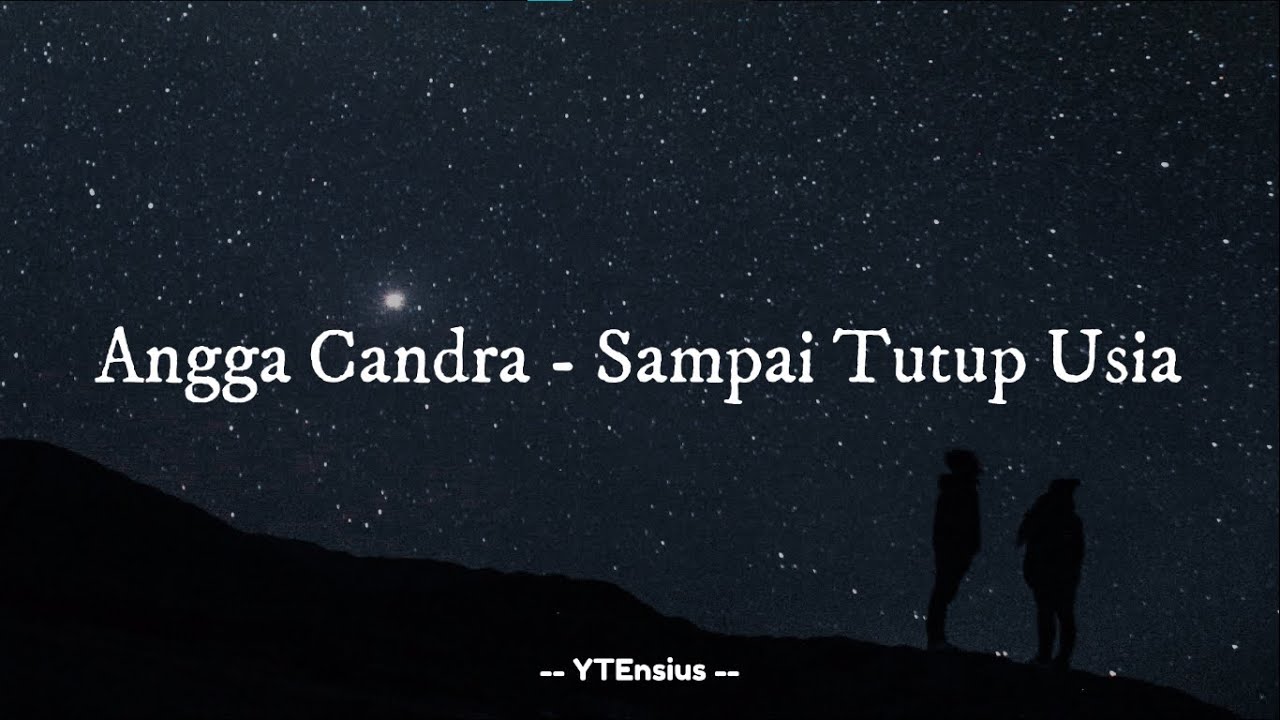 Angga Candra Sampai Tutup Usia (Lirik Lagu) YouTube