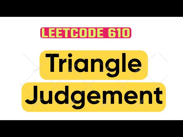 Triangle Judgement SQL Solution – LeetCode 610 Explained (PostgreSQL Tutorial)