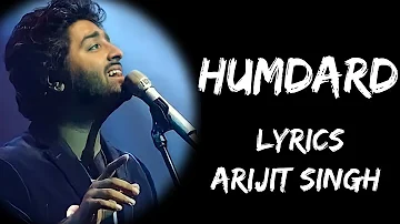 Jo Tu Mera Humdard Hai Full Song (Lyrics) - Arijit Singh | Lyrics Tube
