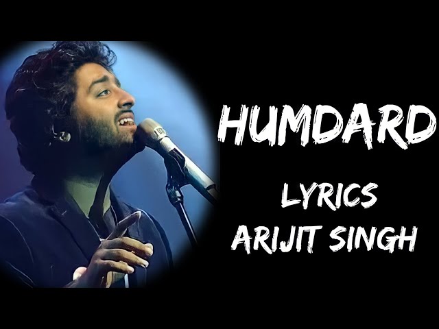 Jo Tu Mera Humdard Hai Full Song (Lyrics) - Arijit Singh | Lyrics Tube class=