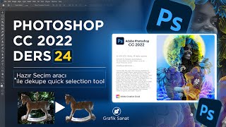PHOTOSHOP CC 2022 DERSLERİ ( Hazır seçim aracı ile dekupe quick selection tool ) Ders 24 screenshot 5