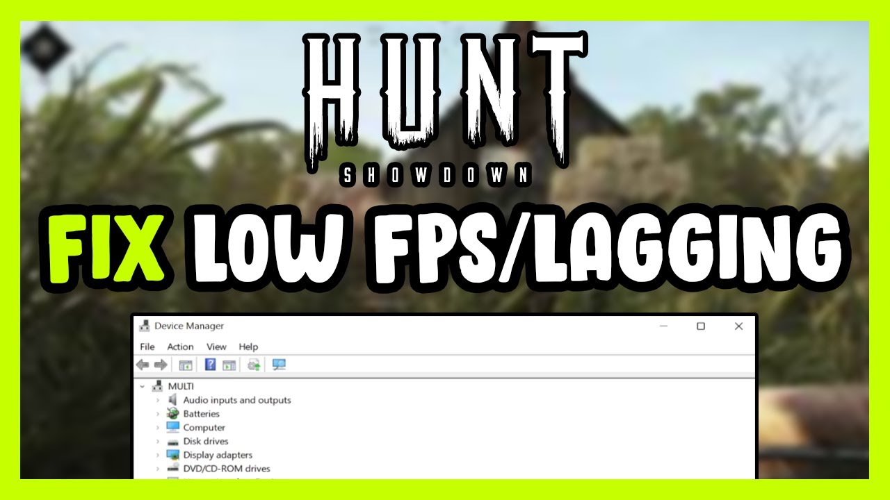 How to FIX Hunt: Showdown Low FPS Drops & Lagging! - YouTube