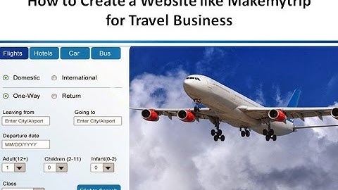 How to Create a travel website for flight, hotel, car, holiday packages booking