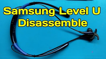 Samsung Level U Disassembly