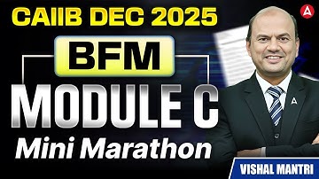CAIIB BFM Module C Mini Marathon | BFM Module C Marathon 2025 | CAIIB Dec 2025 BFM | Vishal Mantri
