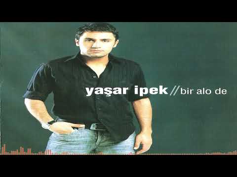 Yaşar İpek - Bir Alo De