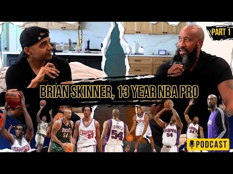 Brian Skinner | 13 Year NBA Pro | Part 1.
