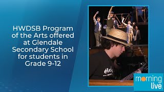 HWDSB Program of the Arts offered at Glendale Secondary School for students in Grade 912