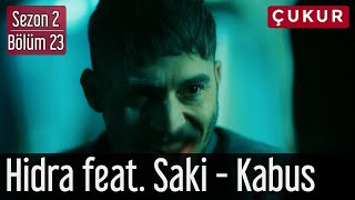 Çukurda Çalan Rap Şarki - Hidra Feat. Saki - Kabus Resimi