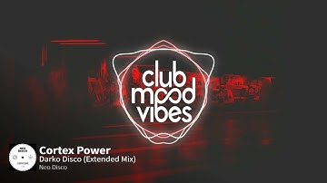 PREMIERE: Cortex Power ─ Darko Disco (Extended Mix) [Neo Disco]