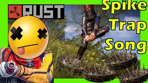 Spike trap Sympathy Rust EDM Synth 10,000 spike traps around outpost