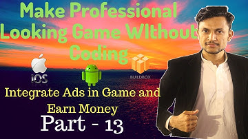 Make game without coding How to Integrate Ads in Game and Earn Money with Buildbox Part 13 Urdu