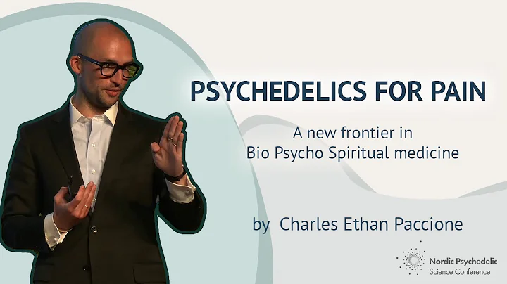 Psychedelics for Pain. Talk by Charles Ethan Pacci...