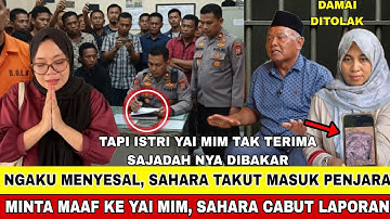 KURANG AKAL!! SAHARA NGAKU MENYESAL FITNAH YAI MIM !! INGIN BERDAMAI DAN CABUT LAPORAN POLISI