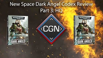 New Dark Angles New Codex Review Part 3: HQ [CGN]