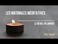 Les matinales mditatives  partage