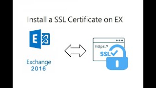 install a ssl certificate on exchange 2016 2019