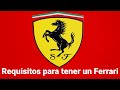 Requisitos para tener un Ferrari