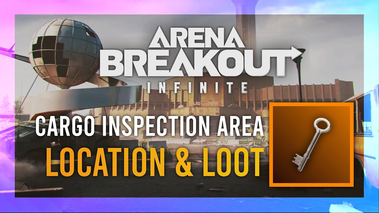 Cargo Inspection Area Key | Location + LOOT Guide | Arena Breakout: Infinite | Airport Keys thumbnail