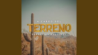 Video thumbnail of "Sebastian Esquivel - A Cargo del Terreno"