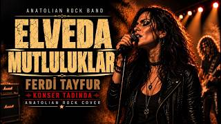 Ferdi Tayfur - Elveda Mutluluklar (Anatolian Rock Cover) Konser Versiyonu, Female Vocal