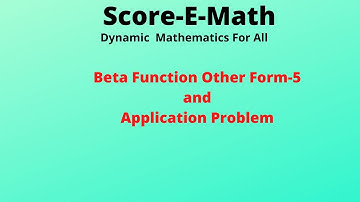 Beta Function Other Form 5 and Application Problem