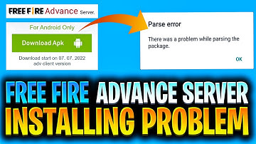 Free fire advance server there was a problem while parsing the package solve | installing problem
