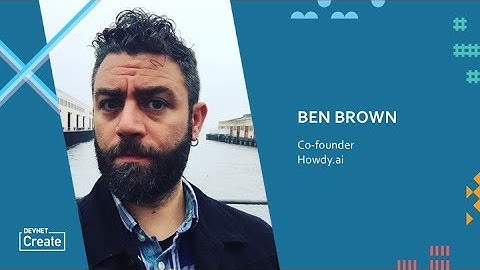 Building Bots for the Enterprise – Ben Brown (DevNet Create 2017)
