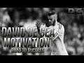 David De Gea Motivational Video - Road To Success