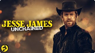 JESSE JAMES UNCHAINED