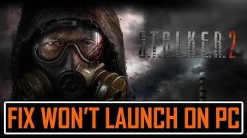 How To Fix STALKER 2: Heart of Chornobyl Not Launching Error On PC | #stalker2