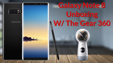 Samsung Galaxy Note 8 Unboxing With The Gear 360 - YouTube Tech Guy