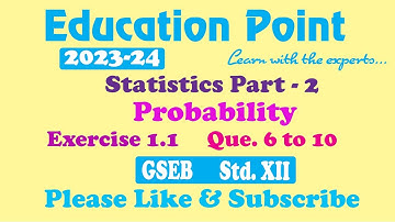 Probability : GSEB Std.12 Statistics Part 2-Chapter 1, Exercise 1.1, Questions 6-10 Explained