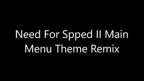 Need For Speed II Main Menu Theme Remix