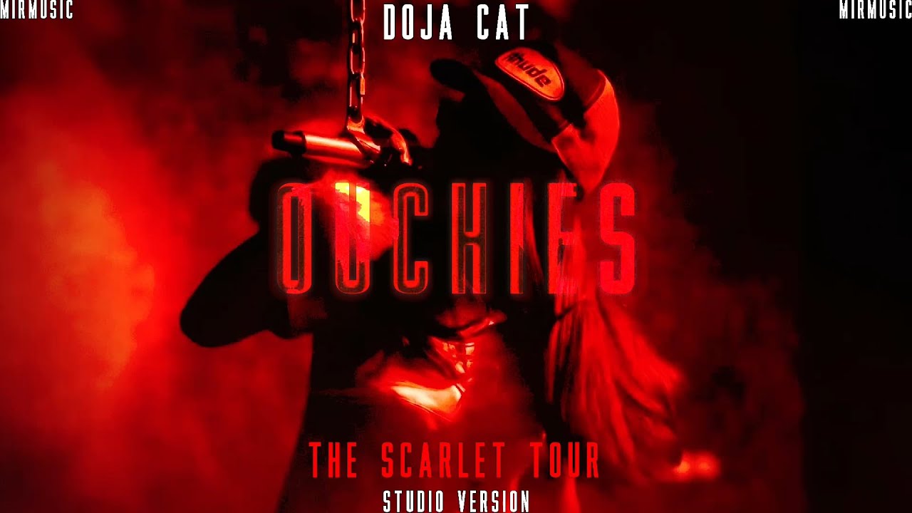 Doja Cat - Ouchies - The Scarlet Tour (Studio Version)