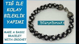 Öğretici Video-Tığ ile Basit Bileklik Yapımı/How to Make #BasicBracelet with Crochet #TurkishCrochet