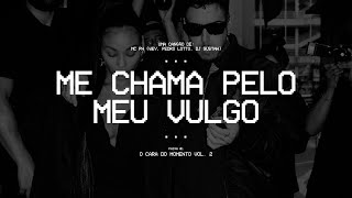 ME CHAMA PELO MEU VULGO - MC PH (Wey, Pedro Lotto, DJ Gustah) (FAIXA 01)