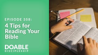 E358  4 Tips for Reading Your Bible