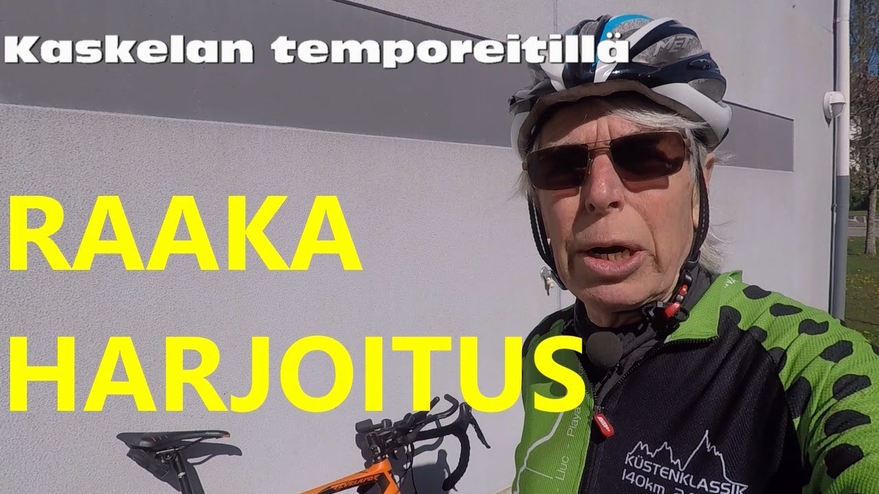 RAAKA HARJOITUS - Kaskelan temporeitillä