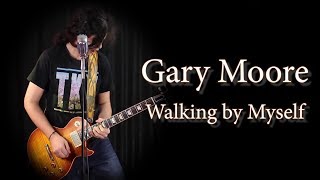 Gary Moore - Walking by Myself; Cover by Andrei Cerbu