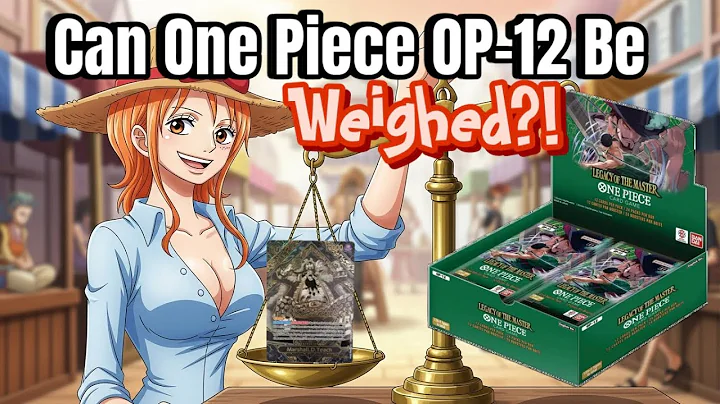 Can One Piece OP-12 Be Weighed?! | One Piece Card Game Unboxing.