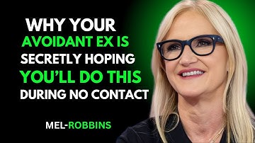 WHY YOUR AVOIDANT EX IS SECRETLY HOPING YOU’LL DO THIS DURING NO CONTACT | MEL ROBBINS