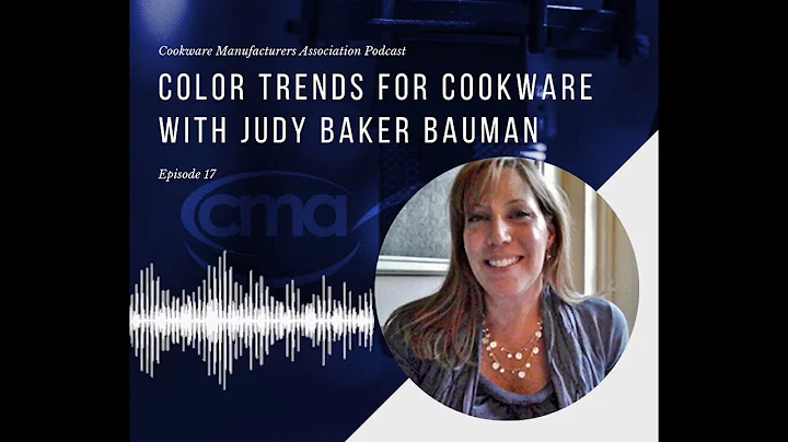 Color Trends for Cookware with Judy Baker Bauman |...