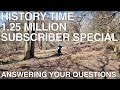 HISTORY TIME 1.25 MILLION Q & A