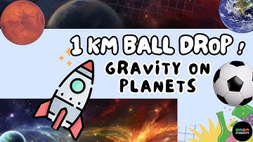 Drop a Ball from 1 Kilometer: Gravity on Planets Explained! 🌍✨ STEM