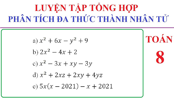 Các bài tập luuyeeenj về phân tích thành nhân tử năm 2024