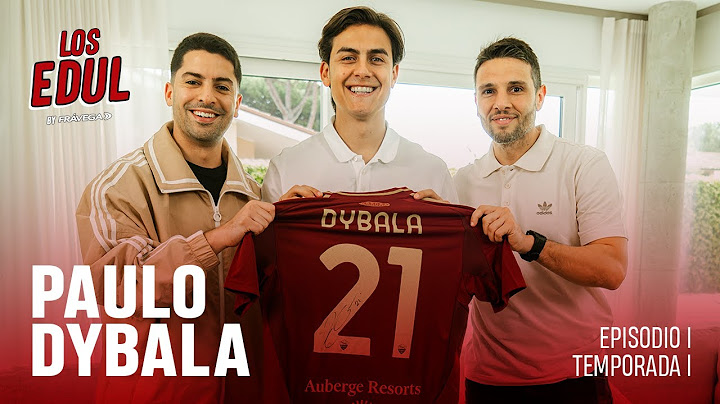 Los Edul con Paulo Dybala | Episodio 1