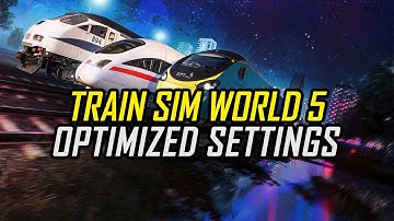 Train Sim World 5 | Optimized PC Settings for Smoother Gameplay