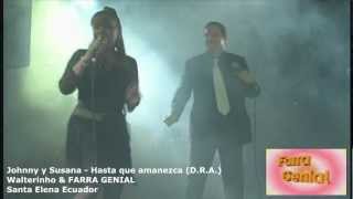 Johnny y Susana - Hasta que amanezca (Farra Genial 2010) chords